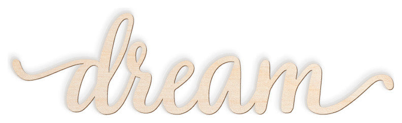 Script Dream Wood Cut Sign, 24"x7"