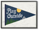 Stupell Ind. Play Outside Nature Pennant Blue Framed Giclee, 16"x20"