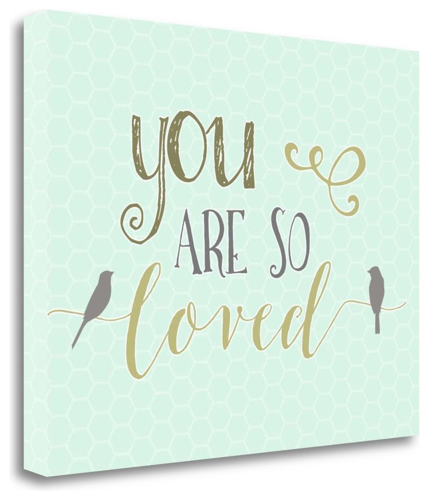 "You Are So Loved" By Tara Moss, Giclee Print on Gallery Wrap Canvas