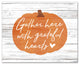 Gather Here with Grateful Hearts Print on Canvas