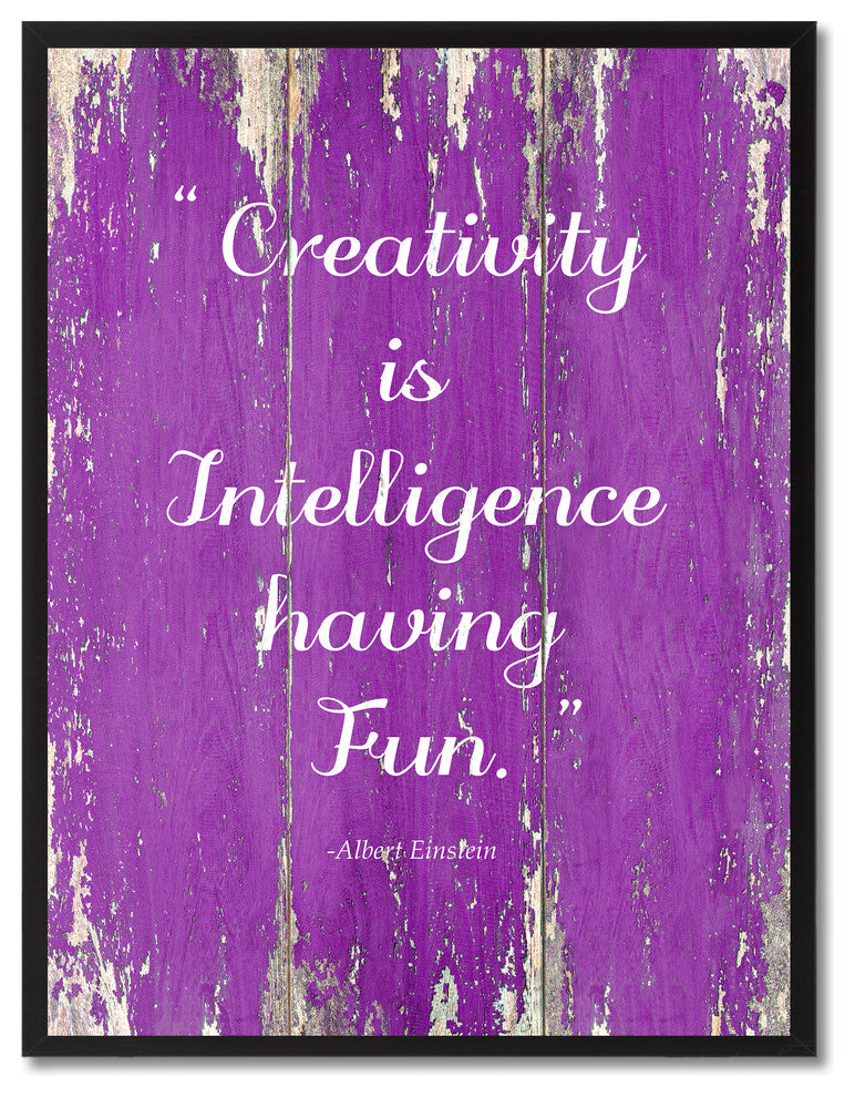 Creativity Is Intelligence Albert Einstein Quote, Canvas, Picture Frame, 22"X29"