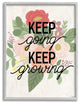 Keep Growing Flower Drawing Inspiring Word Design, 11"x14"