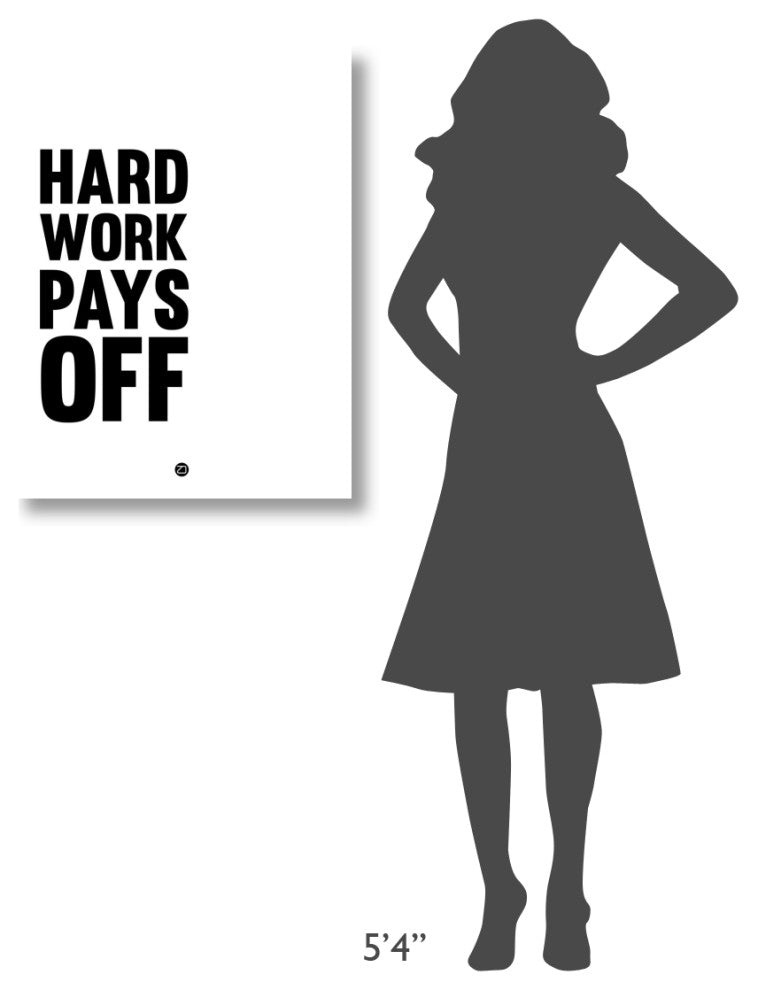 "Hard Work Pays Off Poster 2" Fine Art Print