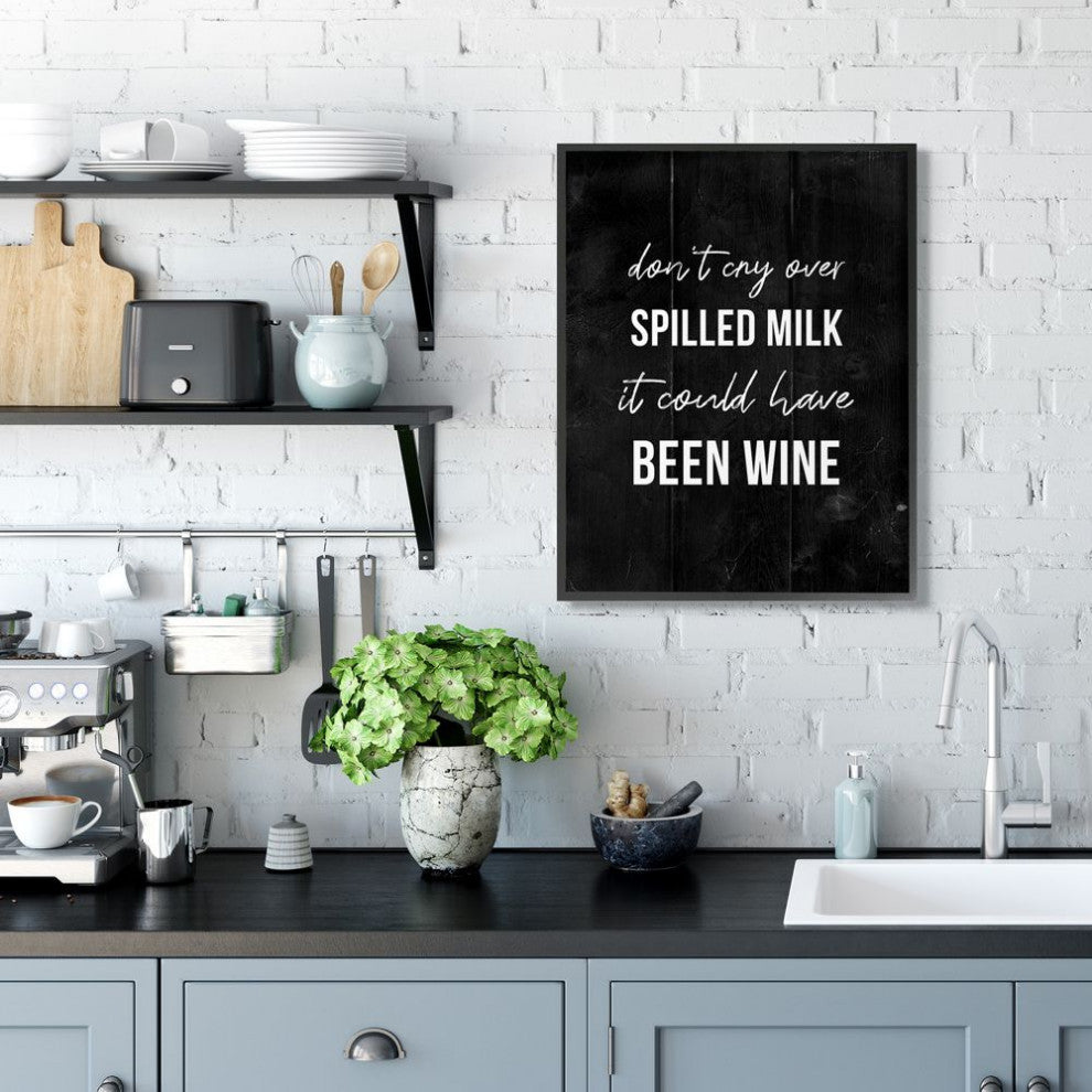 Rustic Spilled Milk Phrase Wine Comedy Black White,1pc, each 24 x 30