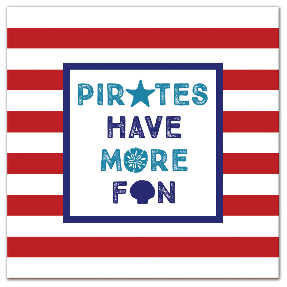 Pirates Have More Fun 20x20 Canvas Wall Art