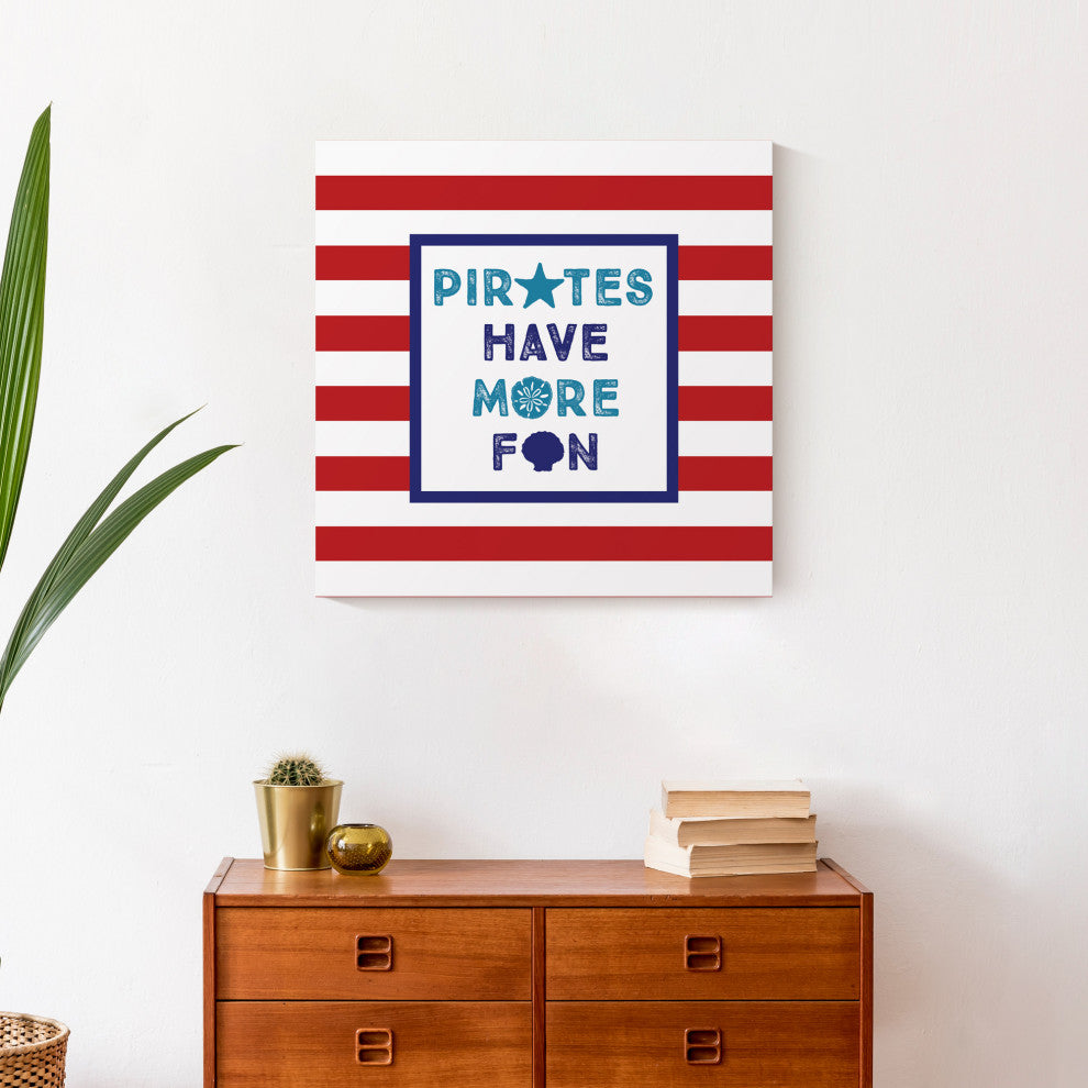 Pirates Have More Fun 20x20 Canvas Wall Art