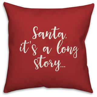 Santa, It's A Long Story, Red 18x18 Throw Pillow