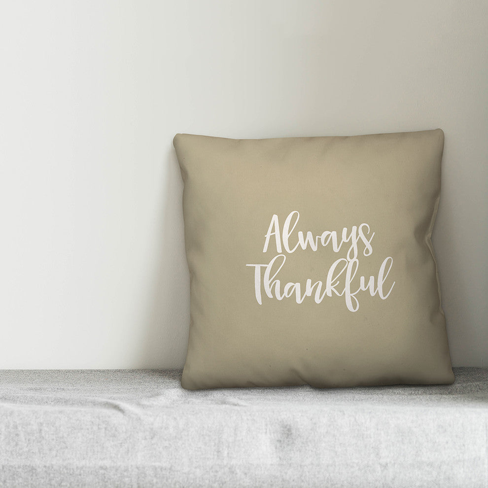 Always Thankful in Beige 18x18 Throw Pillow
