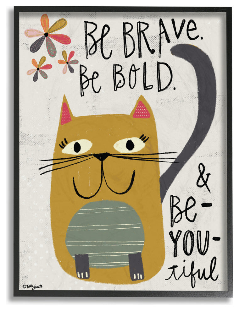 "Be Brave Be Bold Be You Be Beautiful" 11x14, Framed Giclee Texturized Art