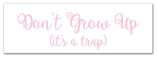 Don't Grow Up 12"x36" Canvas Wall Art, Pink