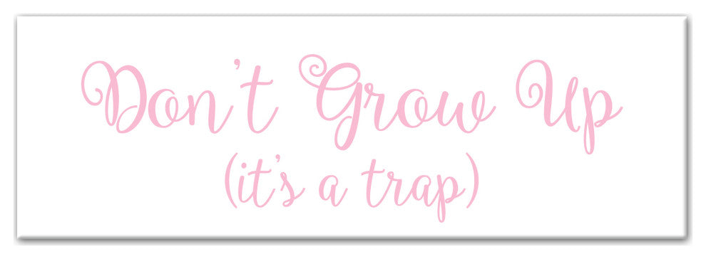 Don't Grow Up 12"x36" Canvas Wall Art, Pink