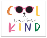 Cool To Be Kind 20x16 Canvas Wall Art
