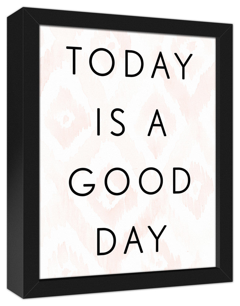 Today Is A Good Day 11x14 Black Framed Canvas