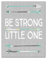 Be Strong Little One 11x14 Canvas Wall Art