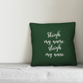 Sleigh My Name, Dark Green 18x18 Throw Pillow