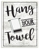 Hang Your Towel Black & White Typography Wall Plaque Art, 10"x15"