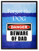 Beware Of Dad Danger Sign, Canvas, Picture Frame, 22"X29"