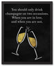 Drink Champagne on Two Occasions Framed Canvas Wall Art, 16"x20"