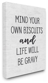 Mind Your Own Biscuits and Gravy Subtle Birch Typography Canvas, 16"x20"