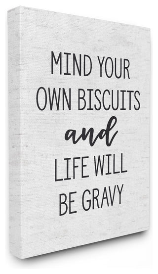 Mind Your Own Biscuits and Gravy Subtle Birch Typography Canvas, 16"x20"