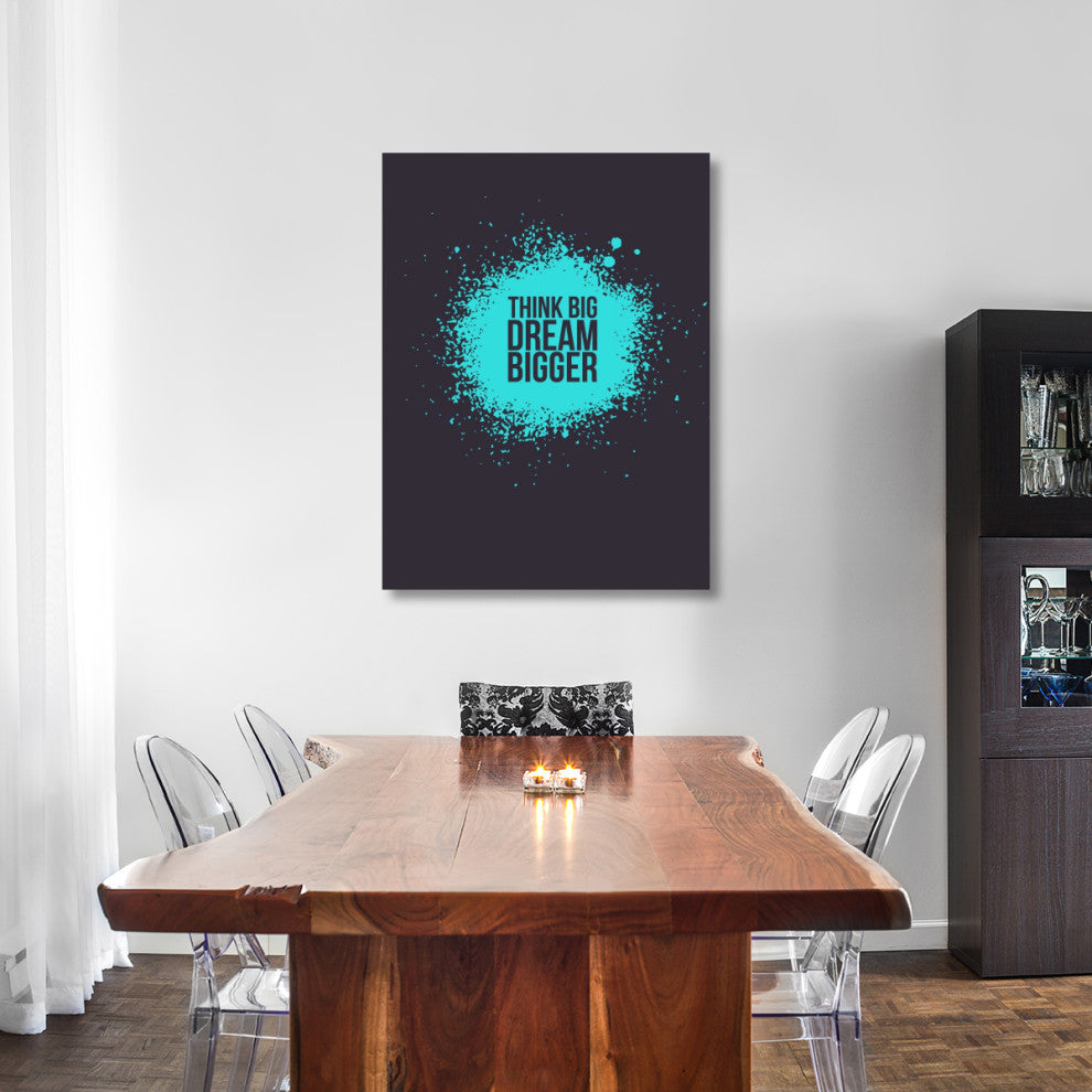 "Think Big Dream Bigger 2" Fine Art Print