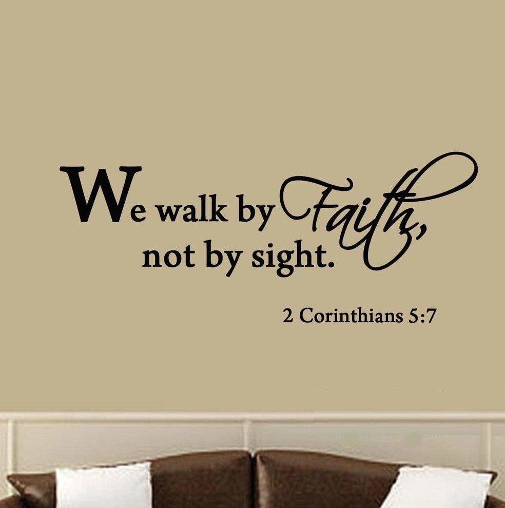 VWAQ We Walk By Faith Not By Sight 2 Corinthians 5:7 Wall Decal Quote Bible Art