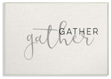 Stupell Ind. Gather Typography Wall Plaque Art, 10 x 15