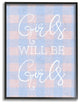 "Girls Will Be Girls Blue Plaid" 11x14, Framed Giclee Texturized Art