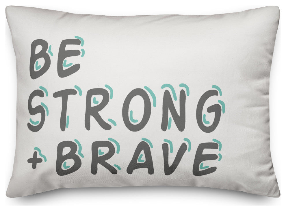 Be Strong and Brave 14x20 Spun Poly Pillow