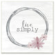 Live Simply Family Inspirational Pink Flower, 12"x12"
