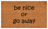 Calloway Mills Be nice or Go Away Doormat, 24" X 36"