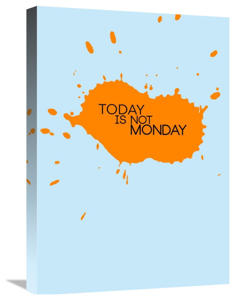 "Today Is Not Monday Poster 1" Fine Art Print