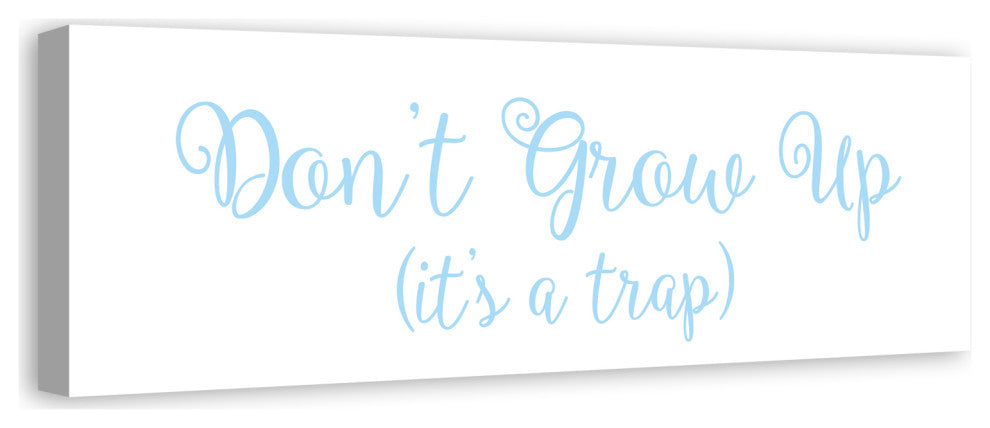 Don't Grow Up 12"x36" Canvas Wall Art, Blue
