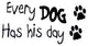 VWAQ Every Dog Has His Day Wall Decal Dog Wall Art - Pet Wall Decor Sticker