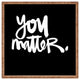 Deny Designs Kal Barteski You Matter Square Tray