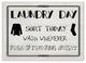 Laundry Day Funny Word Black And White Wood Design, 10"x15"