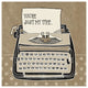 "You're My Type Taupe" Digital Paper Print by Mary Urban, 32"x32"
