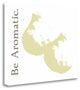 "Be Aromatic" By Tenisha Proctor, Giclee Print on Gallery Wrap Canvas