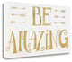 "Be Amazing" By Cindy Shamp, Giclee Print on Gallery Wrap Canvas, Ready to Hang