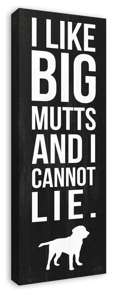 I Like Big Mutts And I Cannot Lie 12x36 Canvas Wall Art