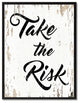 Take The Risk Inspirational, Canvas, Picture Frame, 13"X17"