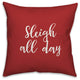 Sleigh All Day, Red 18x18 Throw Pillow