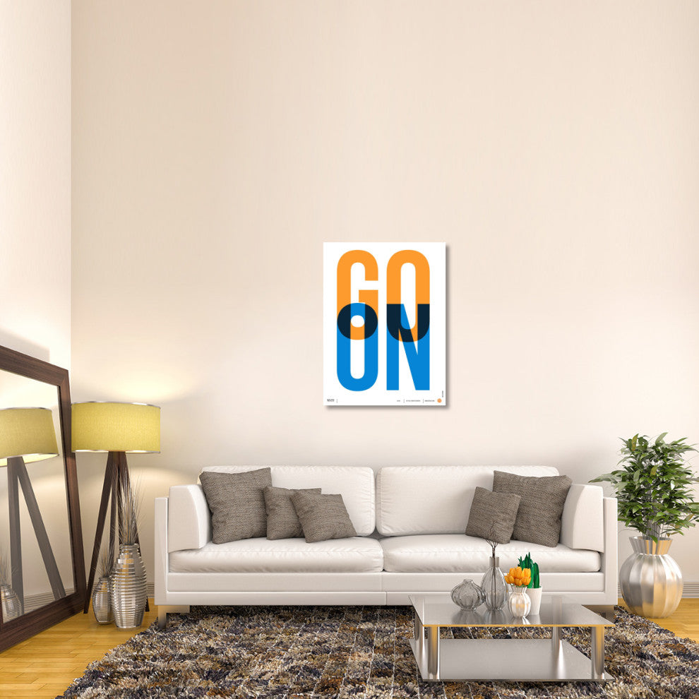 "Go On Poster 1" Fine Art Print