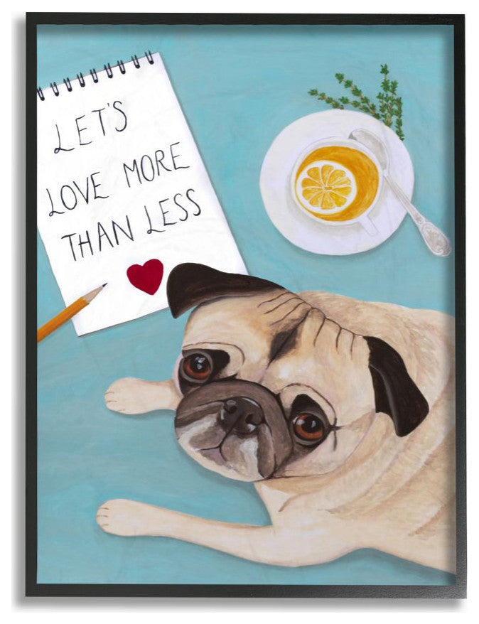 Love More Pug With Tea Dog Painting, 16"x20"