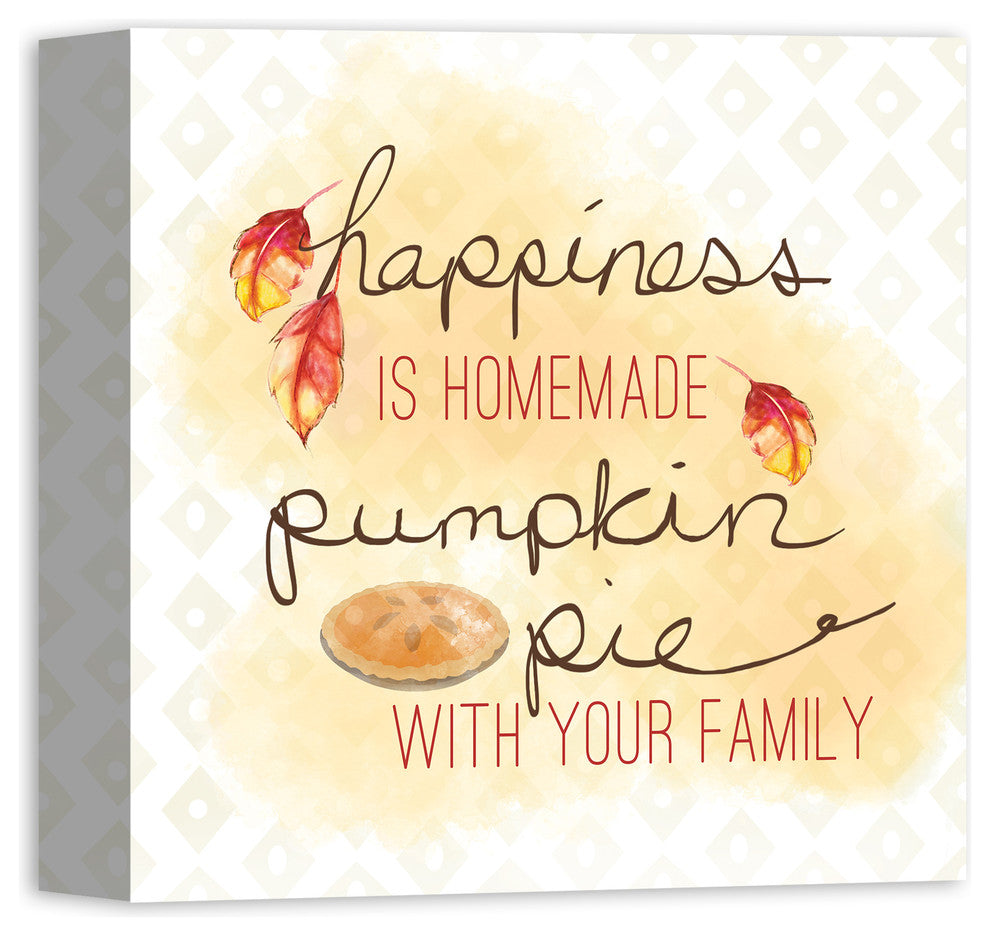Happiness is Homemade Pumpkin Pie Print on Canvas