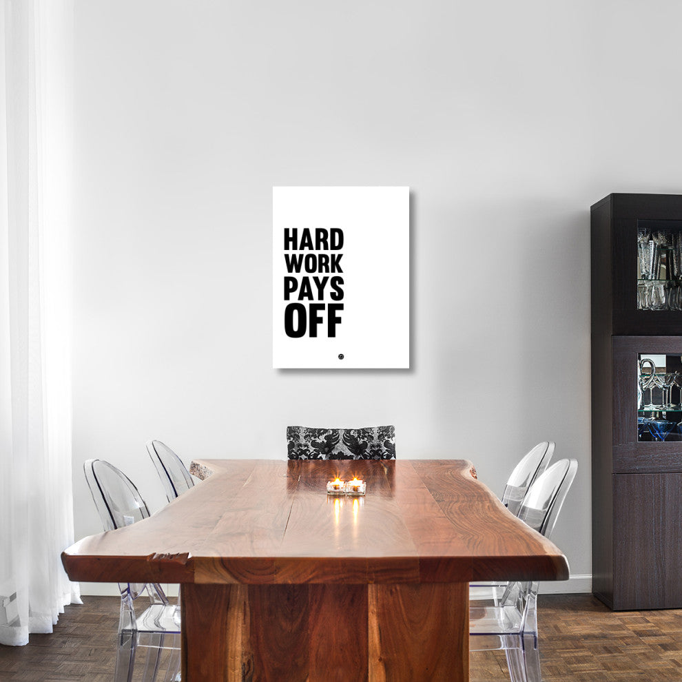 "Hard Work Pays Off Poster 2" Fine Art Print