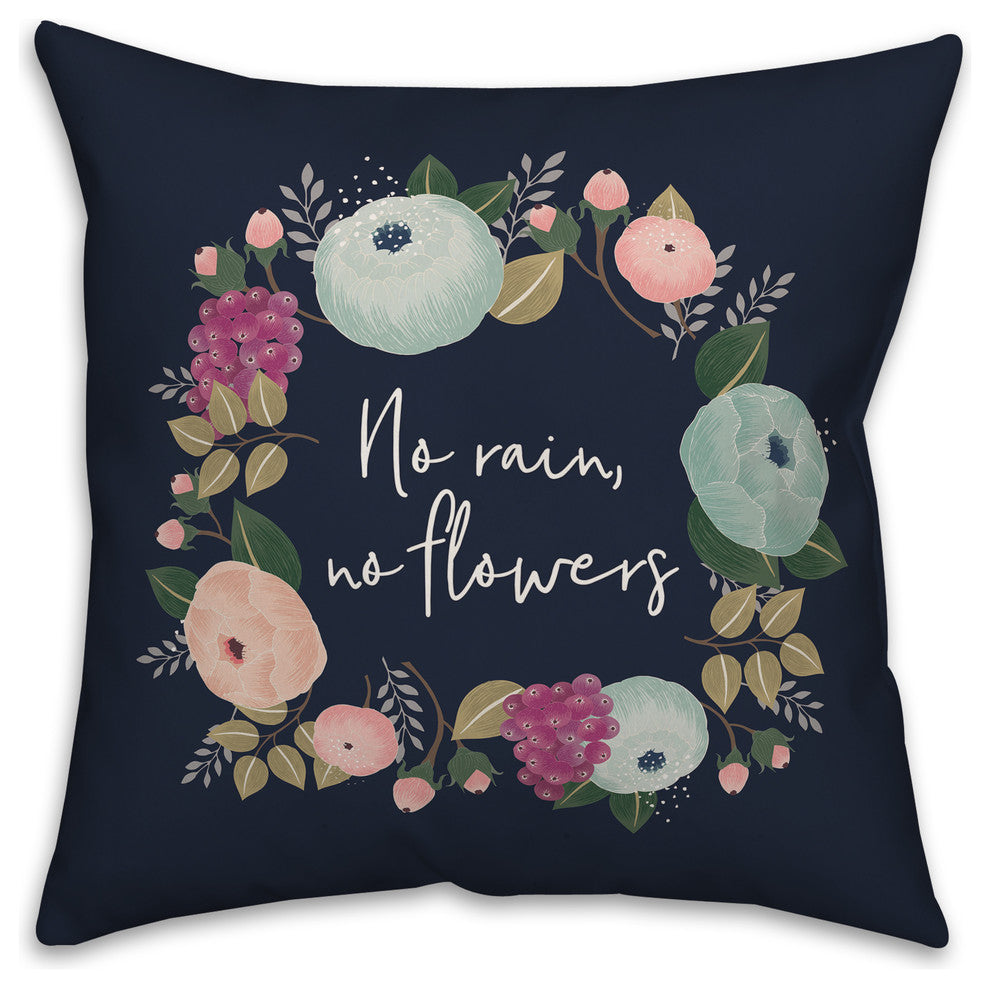 No Rain, No Flowers 20x20 Throw Pillow