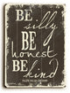 Be Silly Wooden Sign