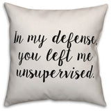 In My Defense, Throw Pillow, 18"x18"