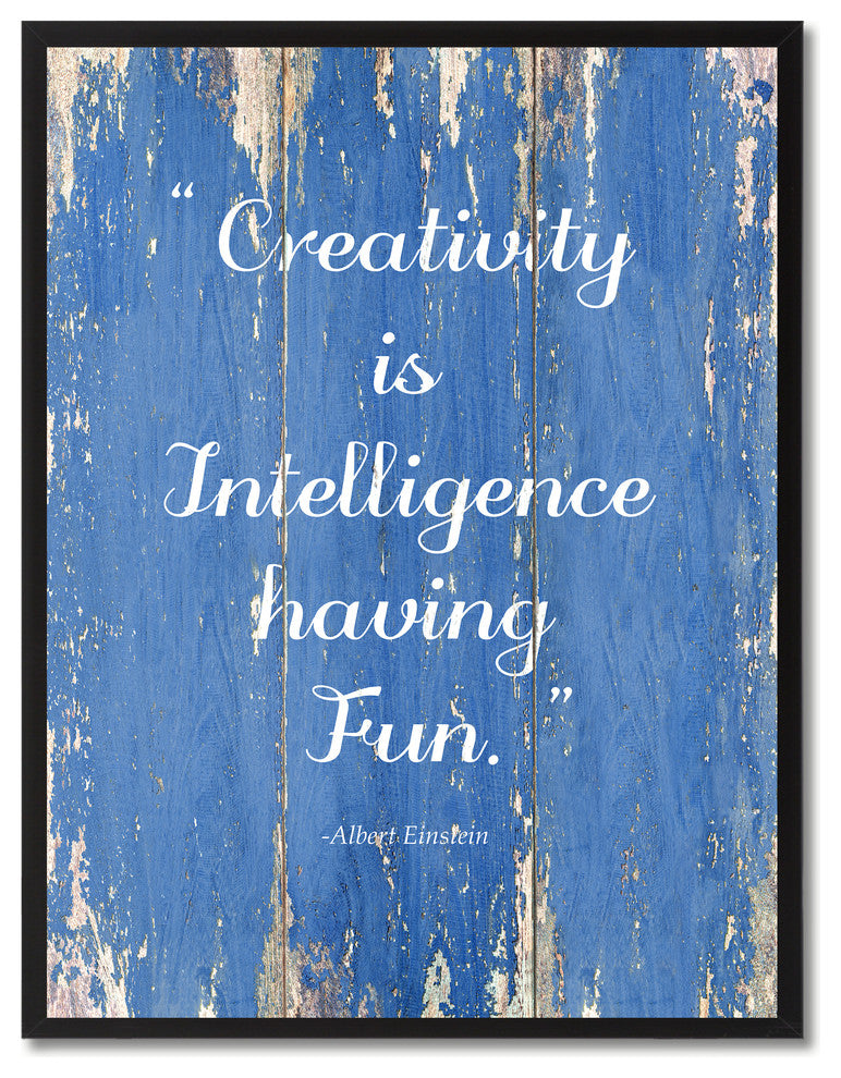Creativity Is Intelligence Albert Einstein Quote, Canvas, Picture Frame, 13"X17"